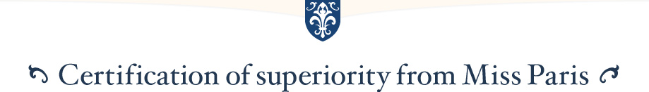 Certification of superiority from Miss Paris
